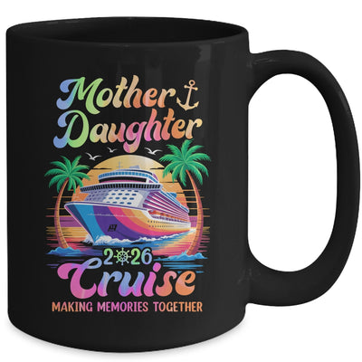 Mom Daughter Vacation Mother Daughter Cruise 2026 Trip Mug | siriusteestore