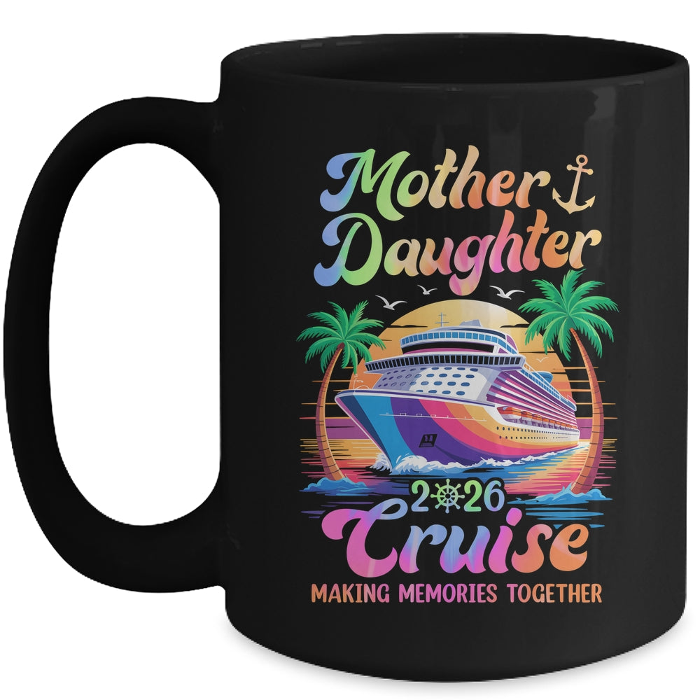 Mom Daughter Vacation Mother Daughter Cruise 2026 Trip Mug | siriusteestore
