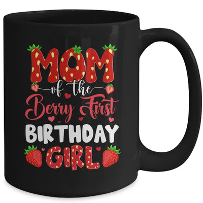 Mom Of The Berry First Birthday Of Girl Strawberry Mug | siriusteestore
