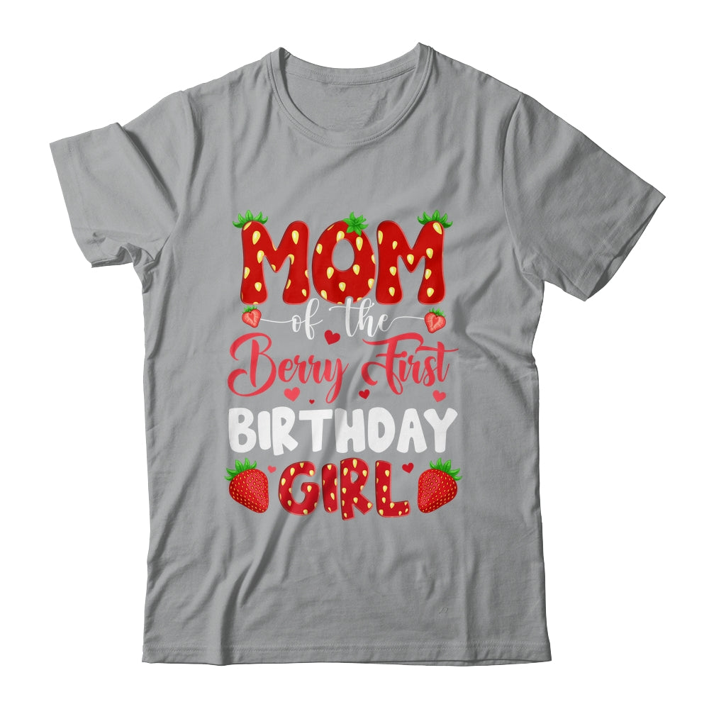 Mom Of The Berry First Birthday Of Girl Strawberry Shirt & Hoodie | siriusteestore