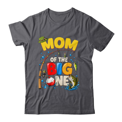 Mom Of The Big One Fishing Birthday Boy Family Party Shirt & Hoodie | siriusteestore