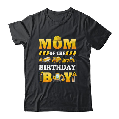 Mom Of The Birthday Boy Construction Matching Family Shirt & Hoodie | siriusteestore