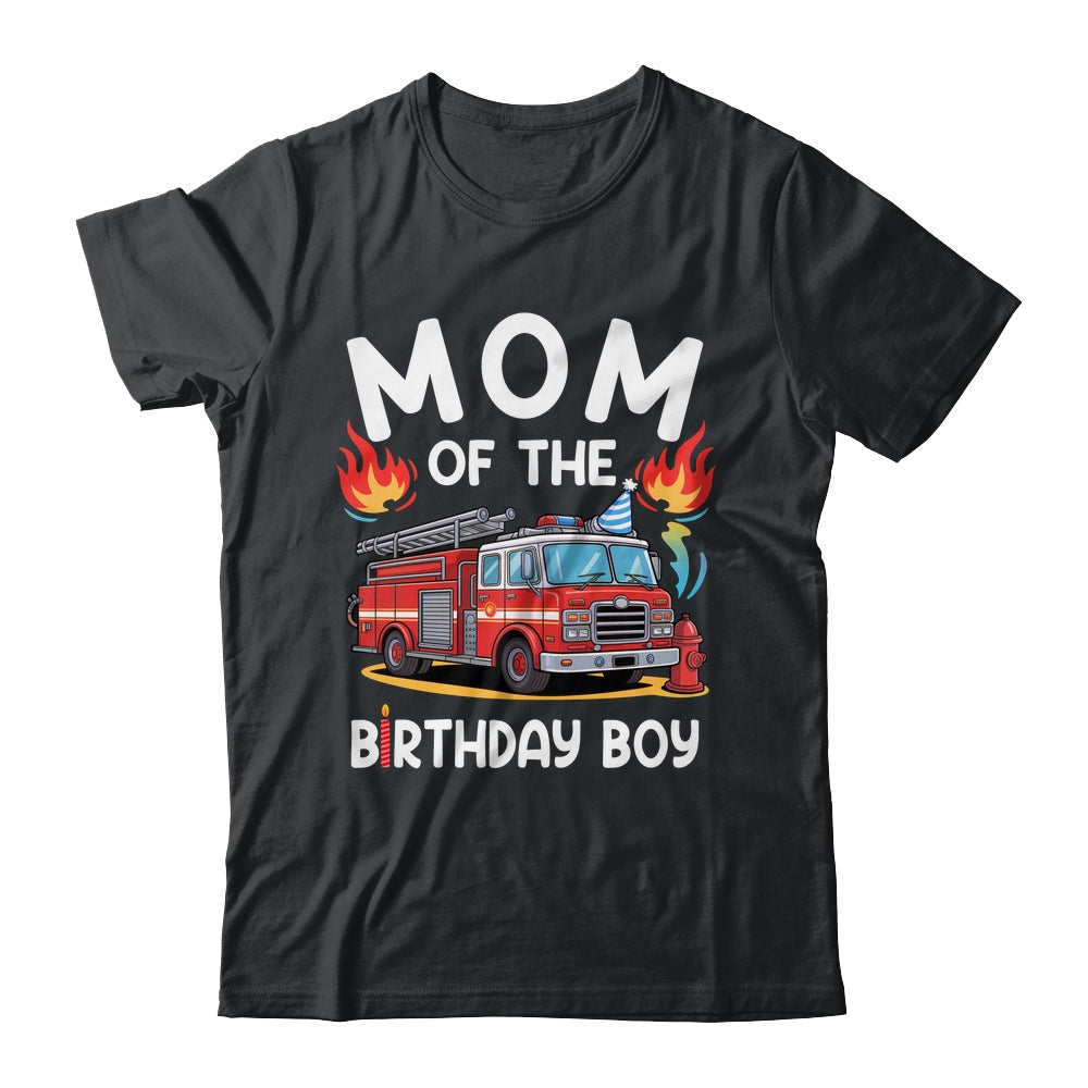 Mom Of The Birthday Boy Fire Truck Firefighter 1st Party Shirt & Hoodie | siriusteestore