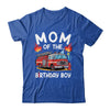 Mom Of The Birthday Boy Fire Truck Firefighter 1st Party Shirt & Hoodie | siriusteestore