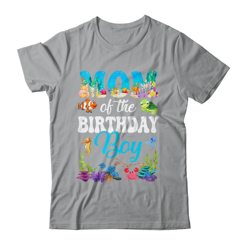 Mom Of The Birthday Boy Sea Fish Ocean Aquarium Party Shirt & Hoodie | siriusteestore