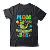 Mom Of The Birthday Boy T-Rex Dinosaur Birthday Party Shirt & Hoodie | siriusteestore