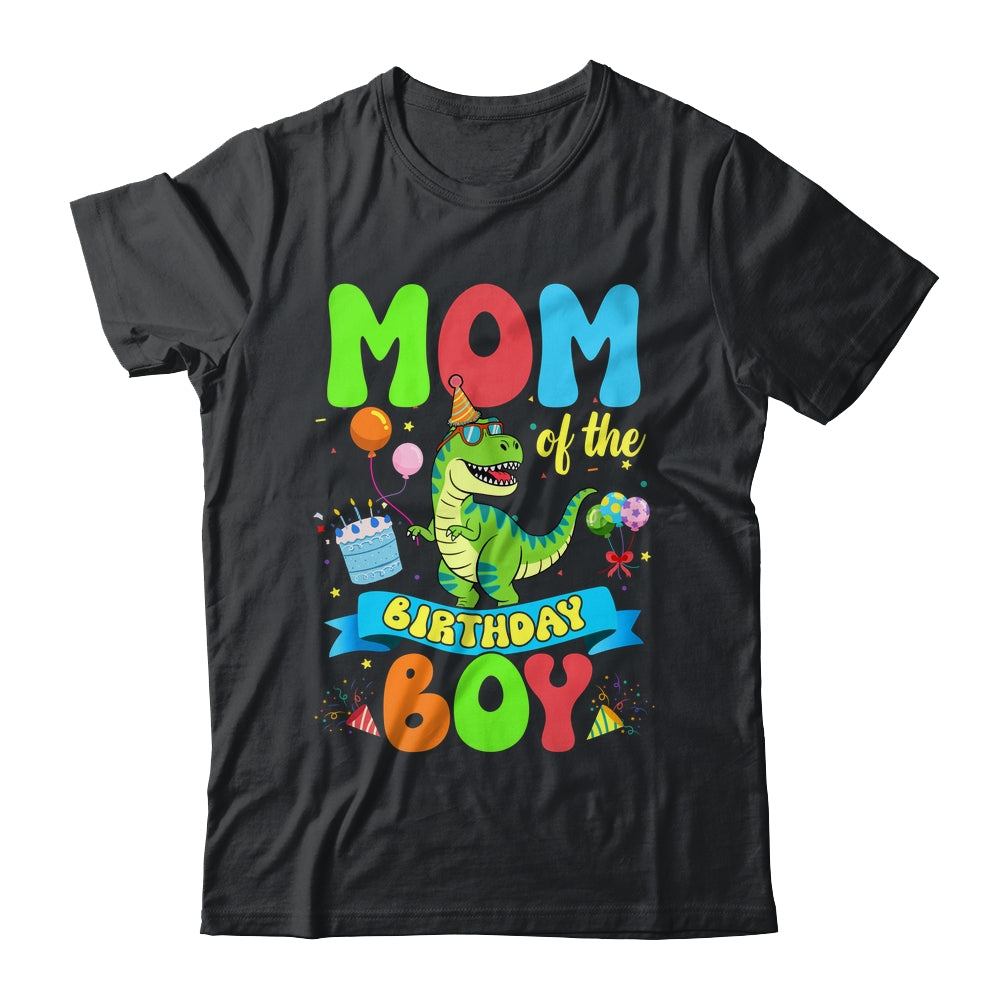 Mom Of The Birthday Boy TRex Dinosaur Birthday Family Shirt & Hoodie | siriusteestore