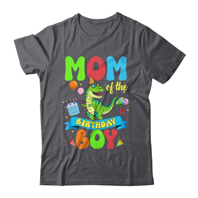 Mom Of The Birthday Boy TRex Dinosaur Birthday Family Shirt & Hoodie | siriusteestore