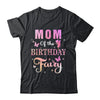 Mom Of The Birthday Fairy Princess Girl Party Decoration Shirt & Hoodie | siriusteestore