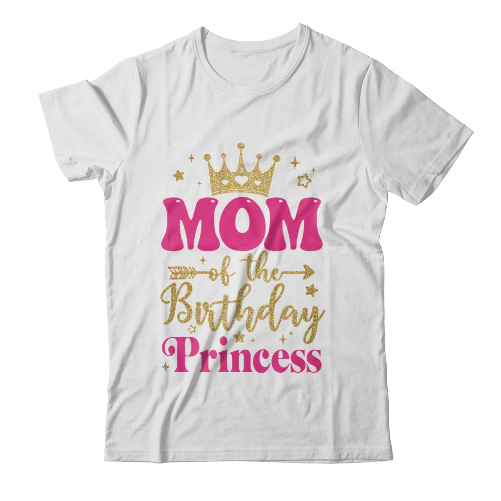 Mom Of The Birthday For Girl 1st Birthday Princess Girl Shirt & Hoodie | siriusteestore