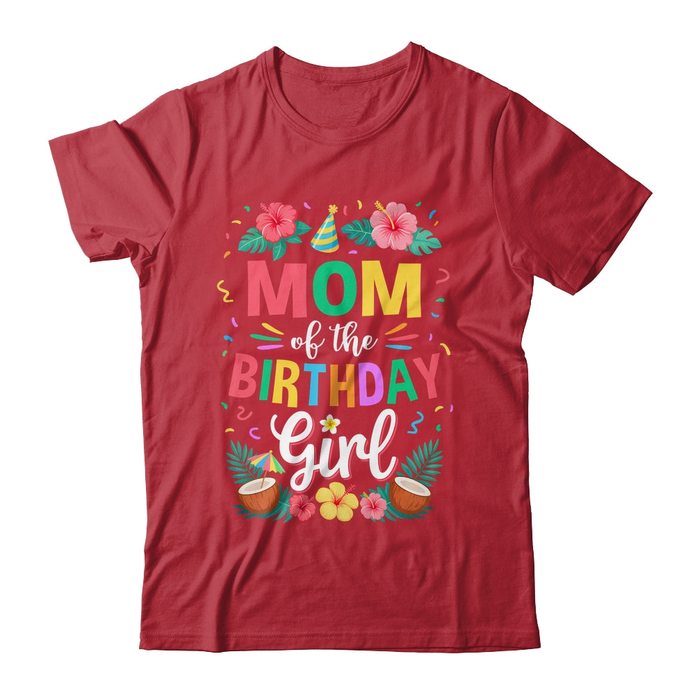 Mom Of The Birthday Girl Aloha Hawaii Party 1st Birthday Shirt & Hoodie | siriusteestore