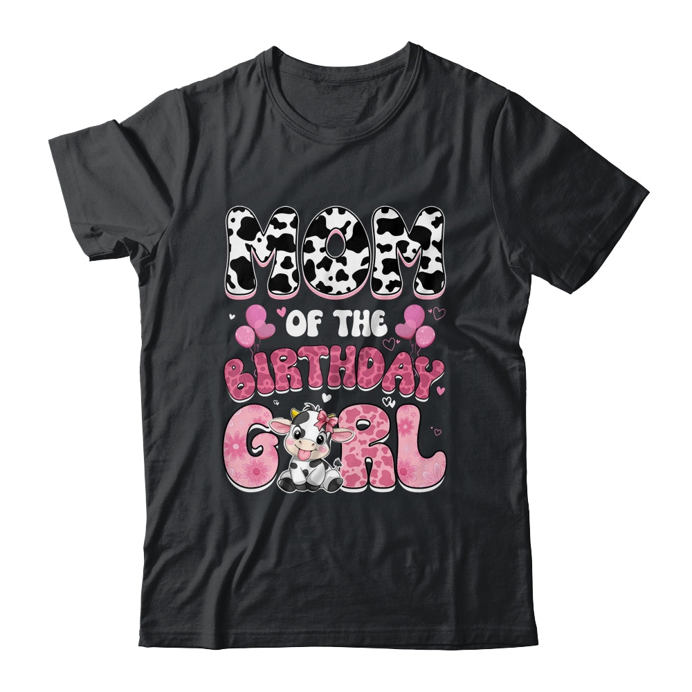 Mom Of The Birthday Girl Cow Farm Family 1st Birthday Shirt & Hoodie | siriusteestore