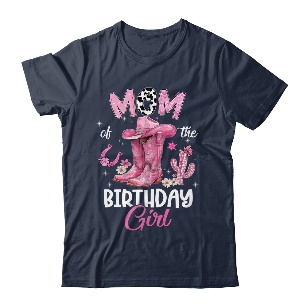 Mom Of The Birthday Girl Pink Cowgirl Western Cow Girl Shirt & Hoodie | siriusteestore