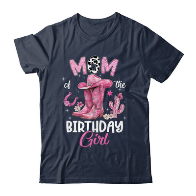 Mom Of The Birthday Girl Pink Cowgirl Western Cow Girl Shirt & Hoodie | siriusteestore