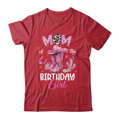 Mom Of The Birthday Girl Pink Cowgirl Western Cow Girl Shirt & Hoodie | siriusteestore