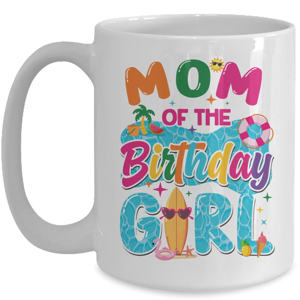 Mom Of The Birthday Girl Pool Party Beach Family Matching Mug | siriusteestore