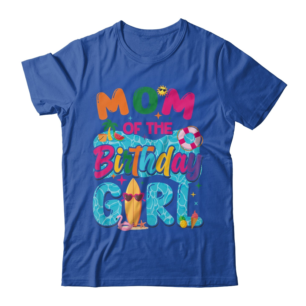 Mom Of The Birthday Girl Pool Party Beach Family Matching Shirt & Hoodie | siriusteestore