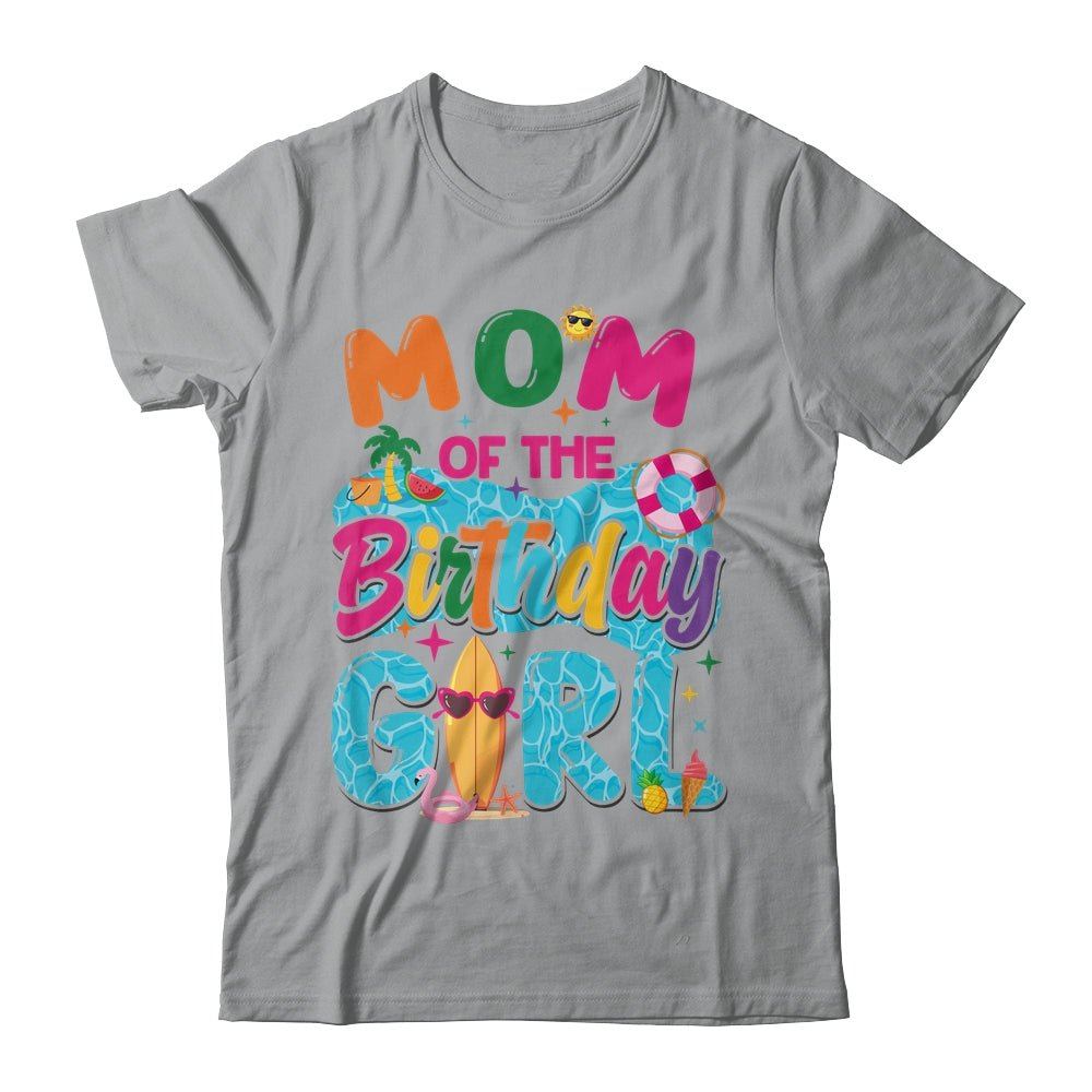 Mom Of The Birthday Girl Pool Party Beach Family Matching Shirt & Hoodie | siriusteestore