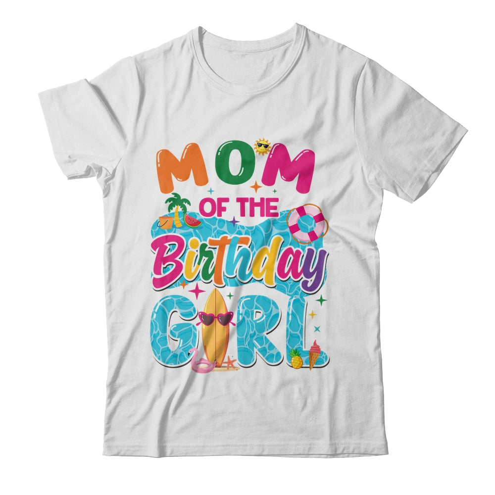 Mom Of The Birthday Girl Pool Party Beach Family Matching Shirt & Hoodie | siriusteestore
