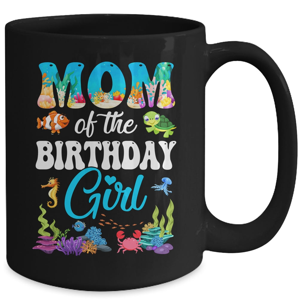 Mom Of The Birthday Girl Sea Fish Ocean Aquarium Party Mug | siriusteestore