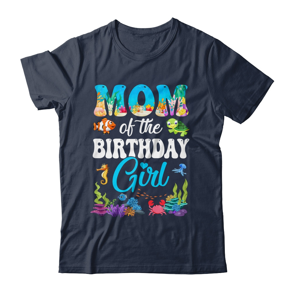 Mom Of The Birthday Girl Sea Fish Ocean Aquarium Party Shirt & Hoodie | siriusteestore