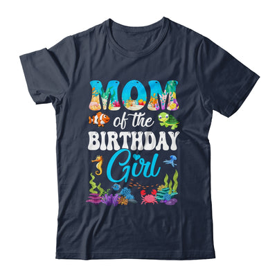 Mom Of The Birthday Girl Sea Fish Ocean Aquarium Party Shirt & Hoodie | siriusteestore