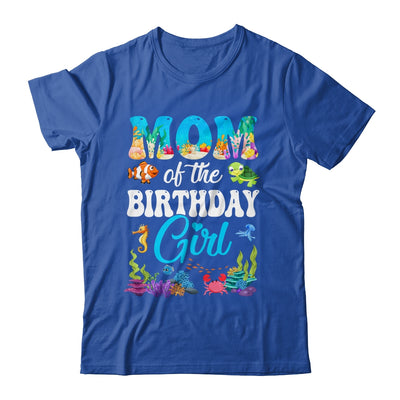 Mom Of The Birthday Girl Sea Fish Ocean Aquarium Party Shirt & Hoodie | siriusteestore