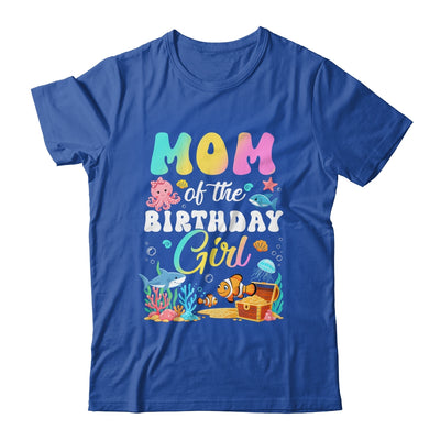 Mom Of The Birthday Girl Sea Fish Ocean Aquarium Shirt & Hoodie | siriusteestore