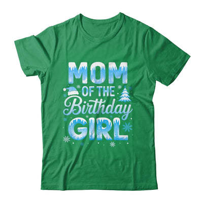 Mom Of The Birthday Girl Snowflakes Winter Family Matching Shirt & Hoodie | siriusteestore