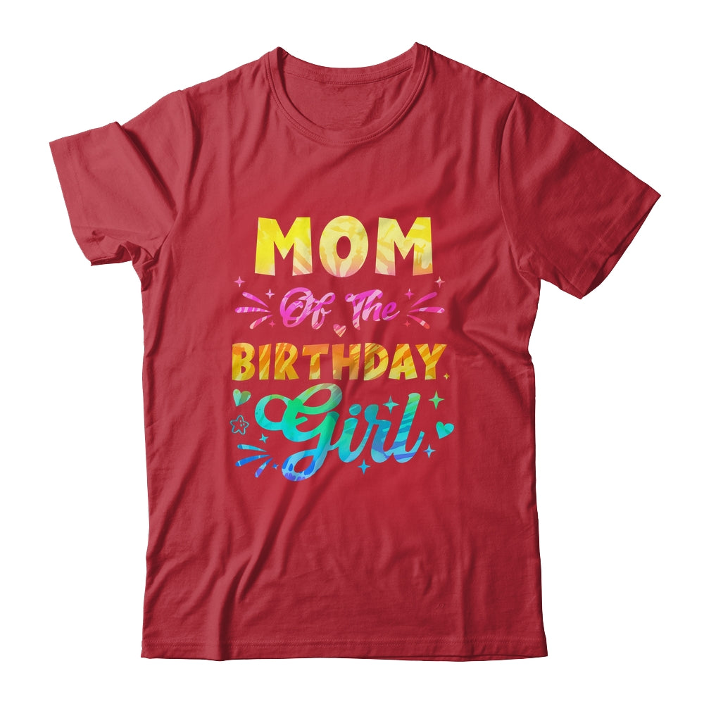 Mom Of The Birthday Girl Tie Dye 1st Birthday Family Shirt & Hoodie | siriusteestore