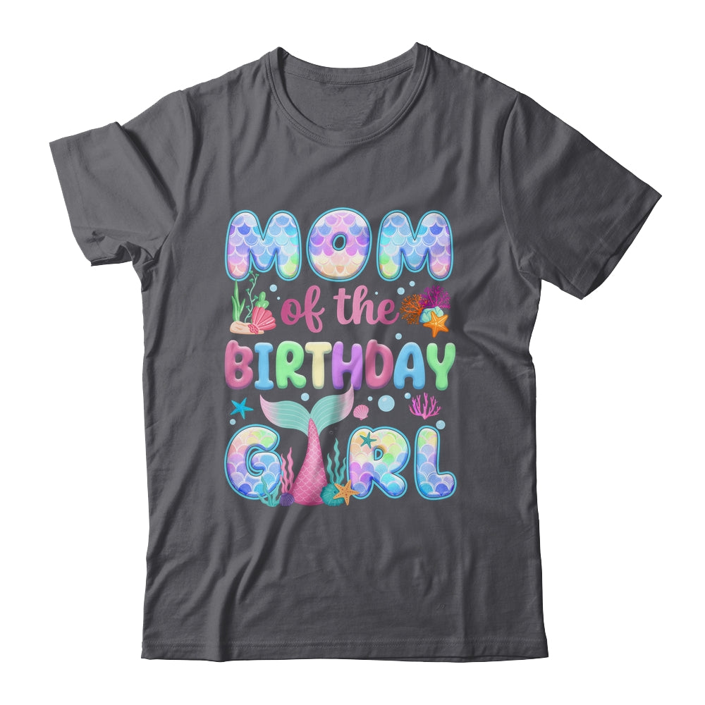 Mom Of The Birthday Mermaid Girl Family Matching Party Shirt & Hoodie | siriusteestore