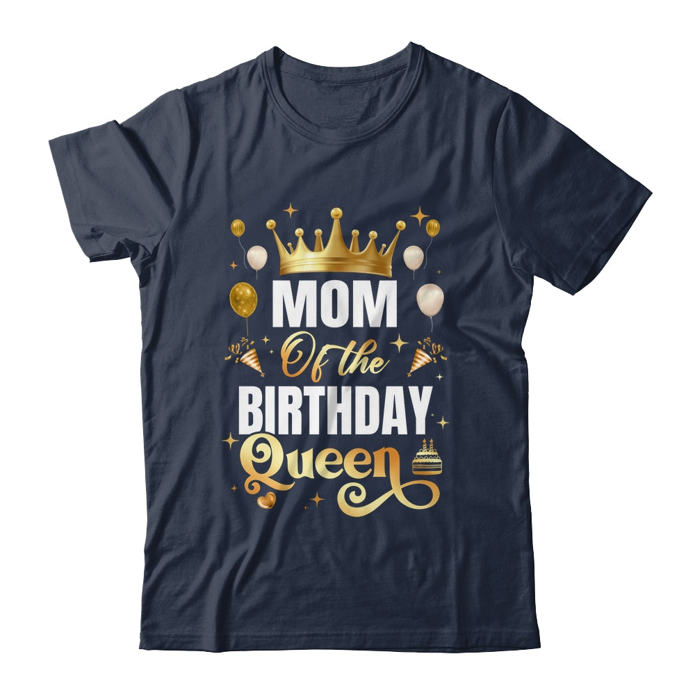 Mom Of The Birthday Queen Funny Matching Birthday Party Shirt & Hoodie | siriusteestore