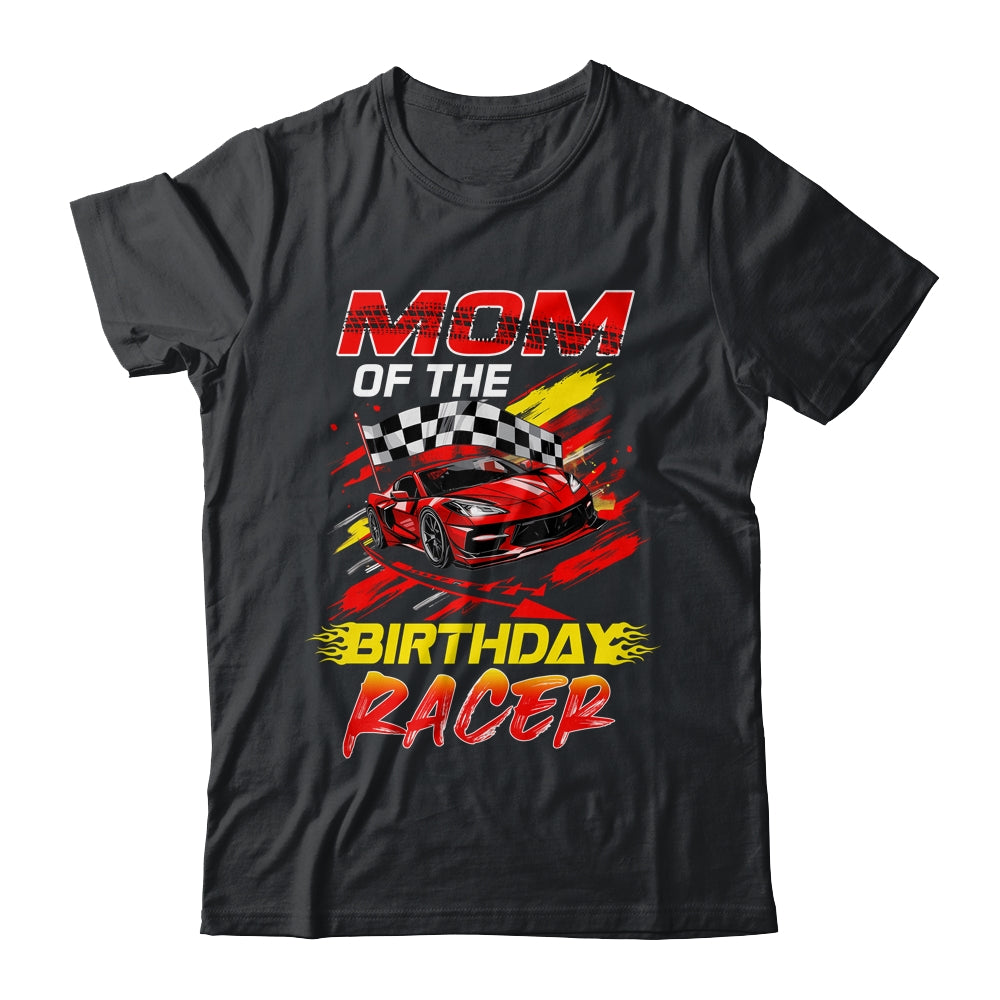 Mom Of The Birthday Racer Race Car Party Family Matching Shirt & Hoodie | siriusteestore