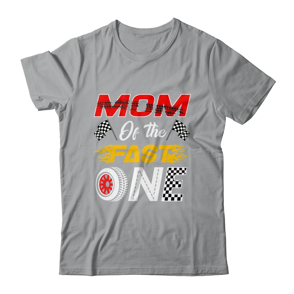 Mom Of The Fast One 1st Birthday Race Car Family Shirt & Hoodie | siriusteestore