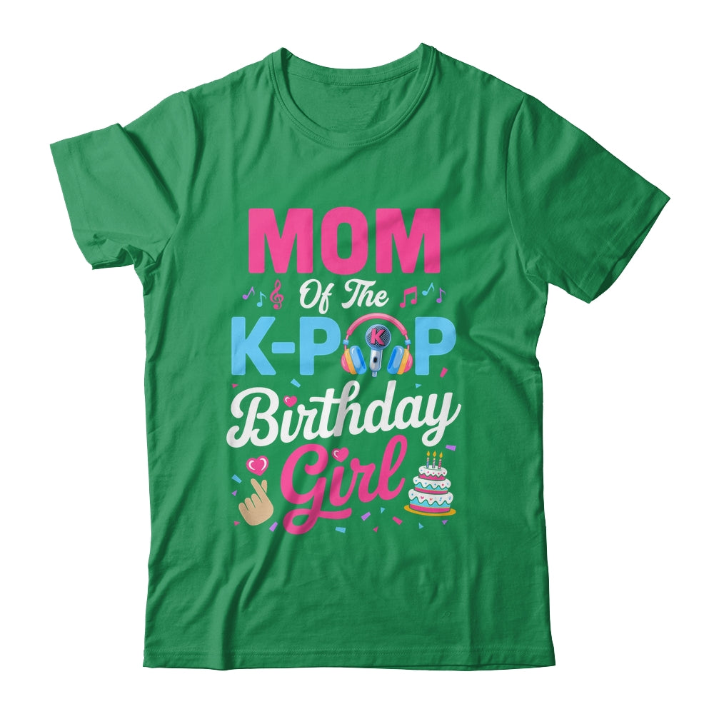 Mom Of The K-Pop Birthday Girl Korean Music Family Shirt & Hoodie | siriusteestore