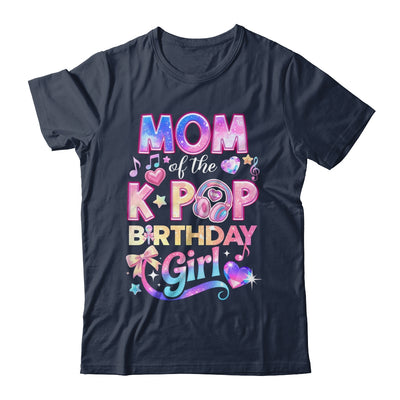 Mom Of The K-Pop Birthday Girls Korean Music Lovers Shirt & Hoodie | siriusteestore