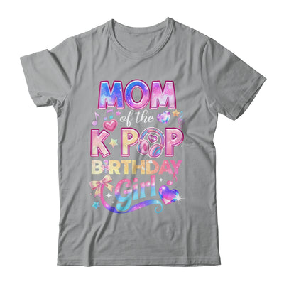 Mom Of The K-Pop Birthday Girls Korean Music Lovers Shirt & Hoodie | siriusteestore