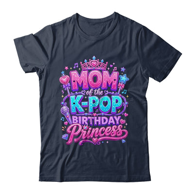 Mom Of The K-Pop Birthday Princess Korean Music Lovers Shirt & Hoodie | siriusteestore