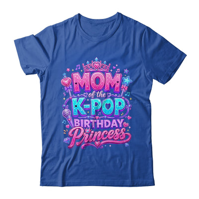 Mom Of The K-Pop Birthday Princess Korean Music Lovers Shirt & Hoodie | siriusteestore