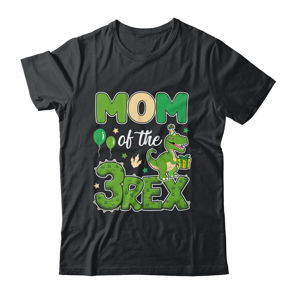 Mom Of The Three Rex Birthday Dinosaur Family Matching Shirt & Hoodie | siriusteestore