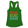 Mom Off Duty Go Ask Your Dad Funny Fathers Day Vintage Shirt & Tank Top | siriusteestore