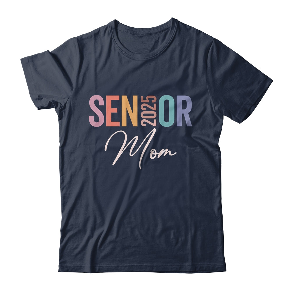 Mom Senior 2025 Proud Mom Of A Class Of 2025 Graduate Mother Shirt & Tank Top | siriusteestore