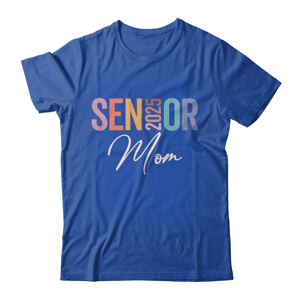 Mom Senior 2025 Proud Mom Of A Class Of 2025 Graduate Mother Shirt & Tank Top | siriusteestore