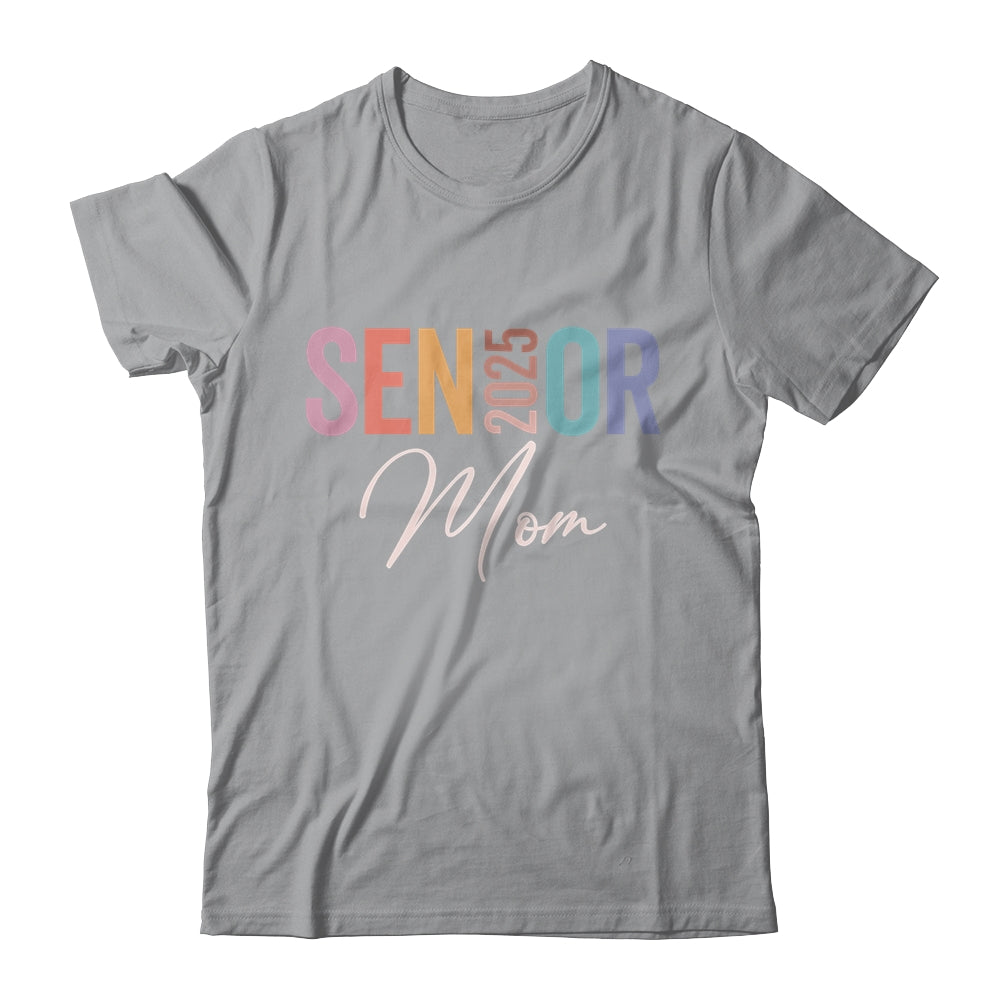 Mom Senior 2025 Proud Mom Of A Class Of 2025 Graduate Mother Shirt & Tank Top | siriusteestore