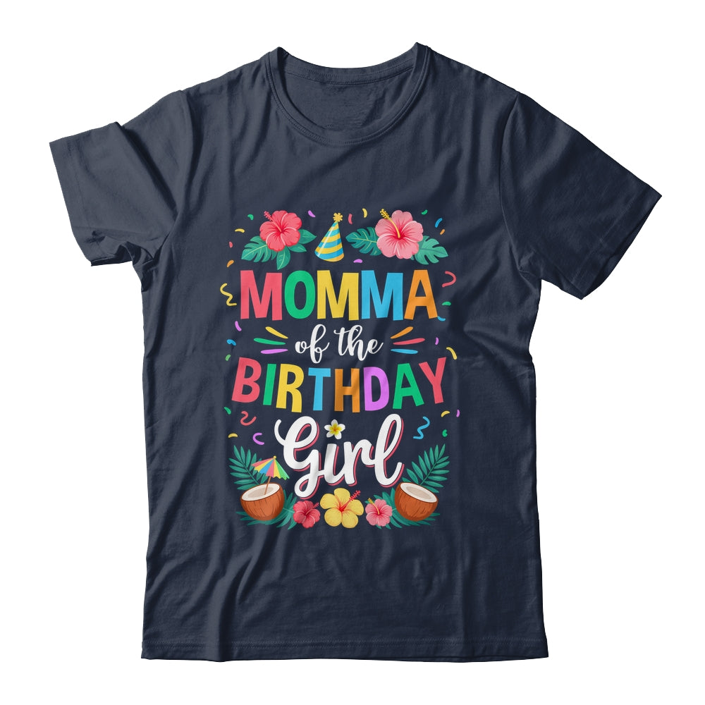 Momma Of The Birthday Girl Aloha Hawaii Party 1st Birthday Shirt & Hoodie | siriusteestore
