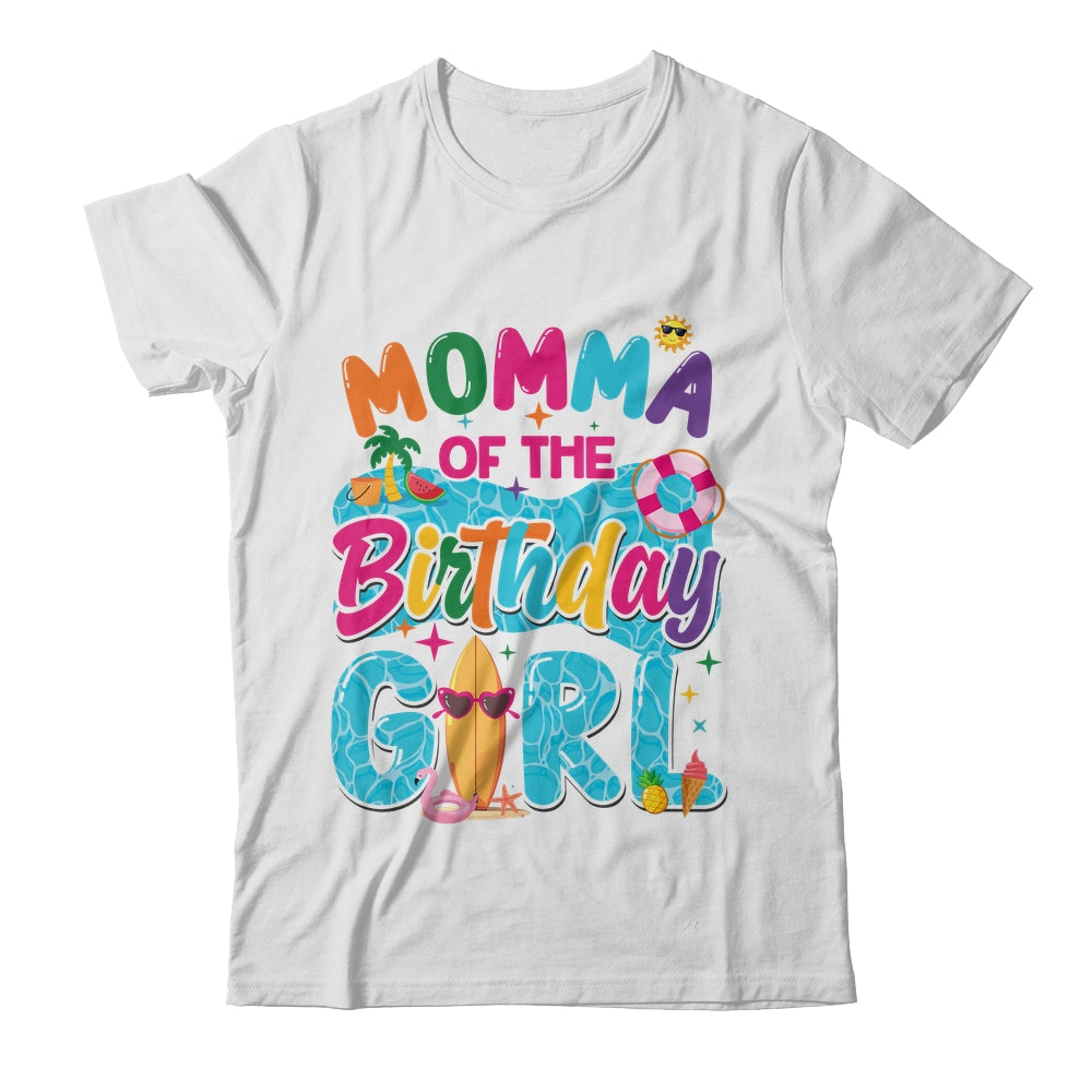 Momma Of The Birthday Girl Pool Party Beach Family Matching Shirt & Hoodie | siriusteestore