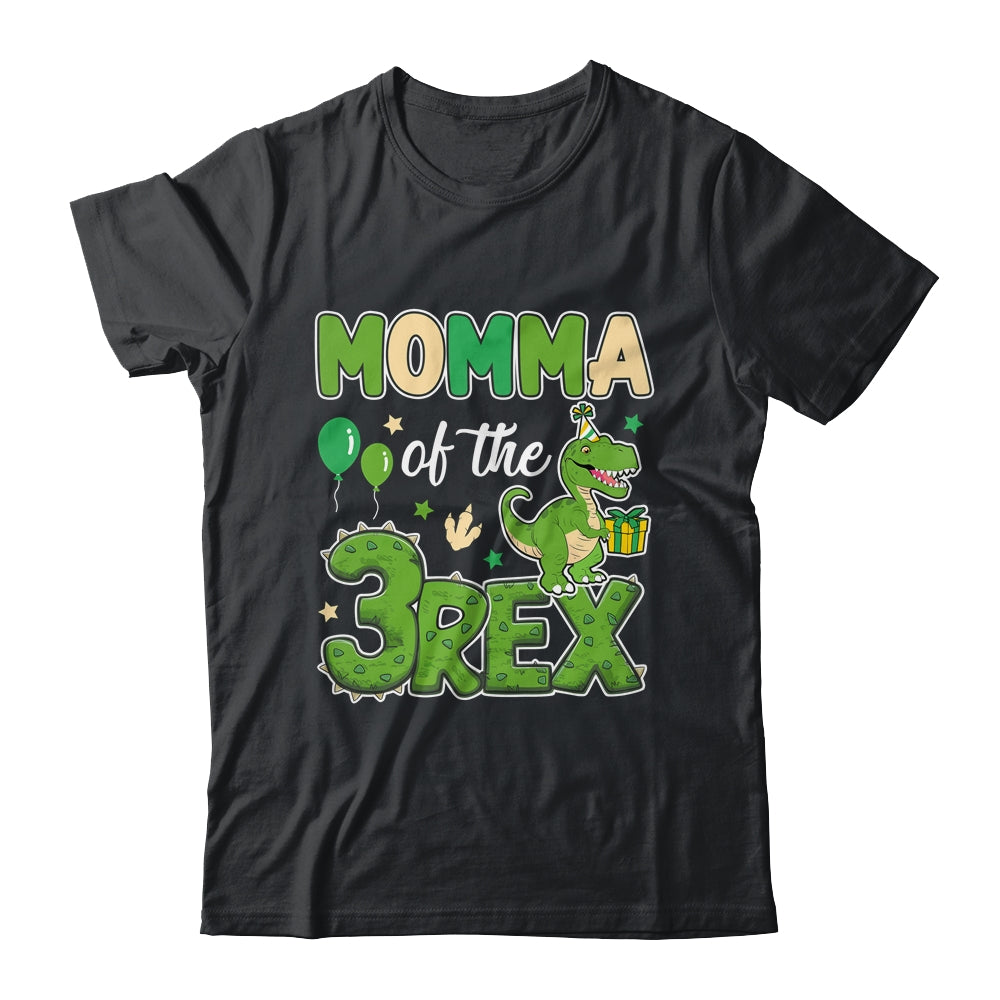 Momma Of The Three Rex Birthday Dinosaur Family Matching Shirt & Hoodie | siriusteestore