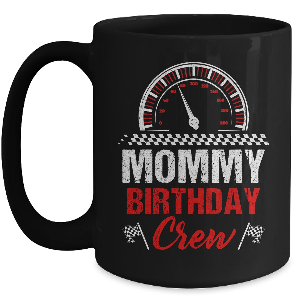 Mommy Birthday Crew Race Car Racing Car Driver Mom Mama Mug | siriusteestore