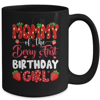 Mommy Of The Berry First Birthday Of Girl Strawberry Mug | siriusteestore