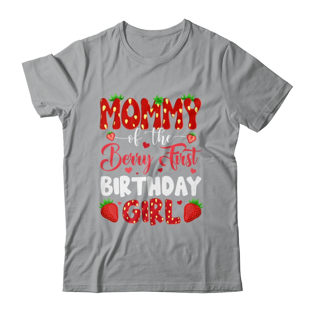 Mommy Of The Berry First Birthday Of Girl Strawberry Shirt & Hoodie | siriusteestore